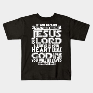 Romans 10:9 Jesus is Lord Kids T-Shirt